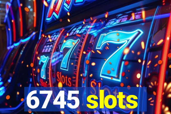 6745 slots